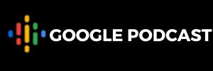 Google Podcast