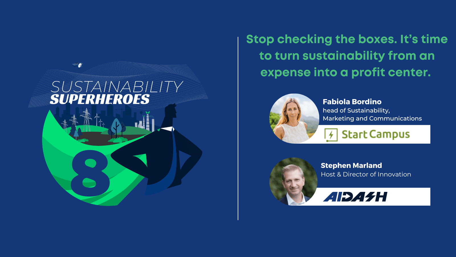 Sustainability Superheroes Ep 8: Stop checking the boxes. It’s time to turn sustainability from an expense into a profit center.