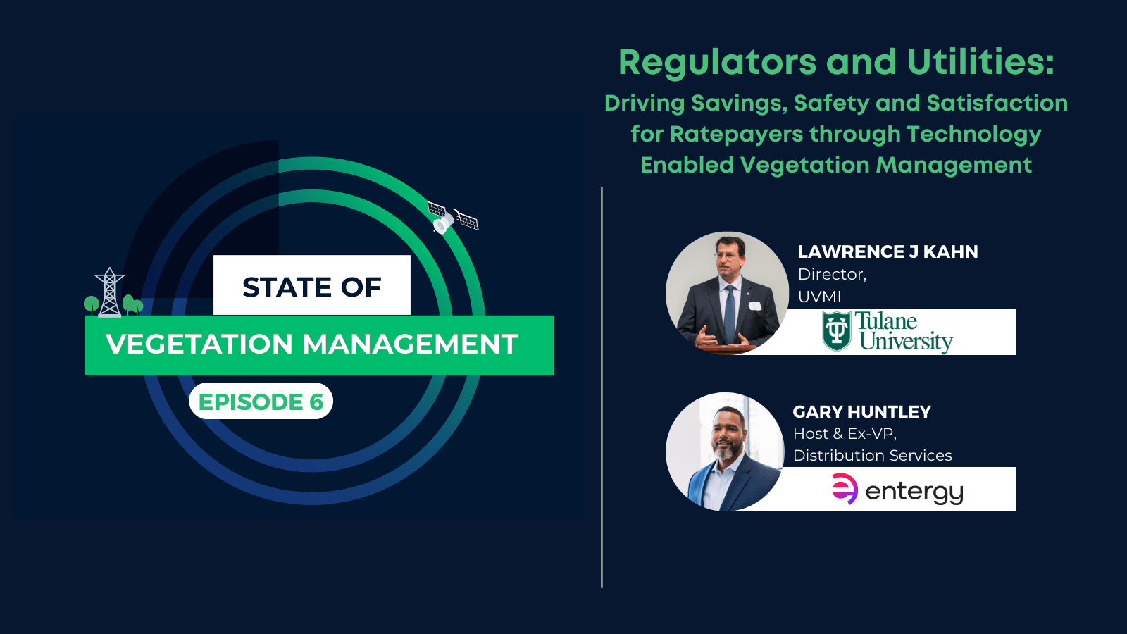 SOVM 6: Regulators and Utilities, Driving Savings, Safety and Satisfaction for Ratepayers through Technology Enabled Vegetation Management