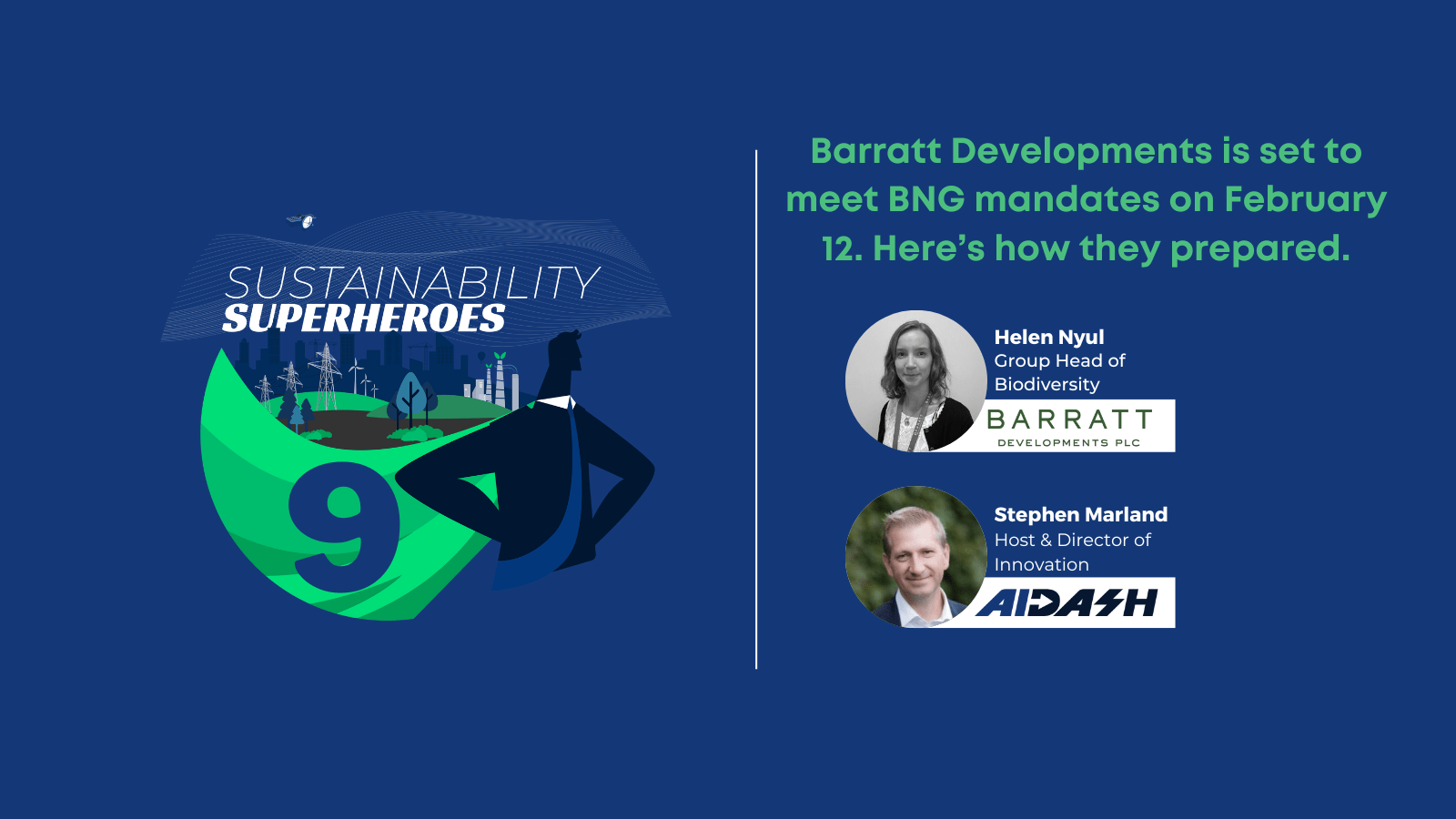 Sustainability Superheroes Ep 9: Barratt Developments is set to meet BNG mandates on February 12. Here’s how they prepared.