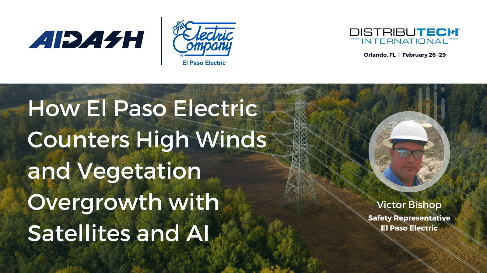 El Paso Electric on maximizing resources to minimize threats from vegetation overgrowth: DistribuTECH 2024